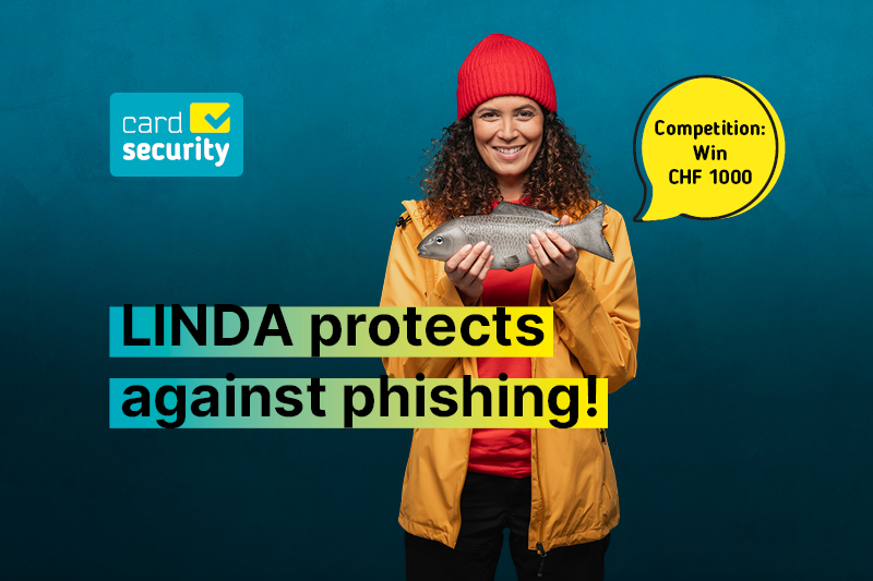 Card security, Linda protects against phishing! Competition: Win CHF 1000