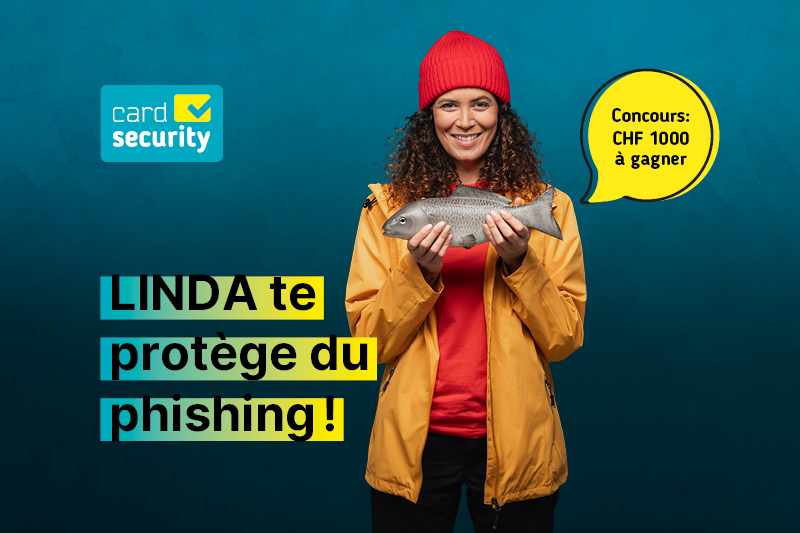 Card security, Linda te protège du phishing! Concours:CHF 1000 a gagner